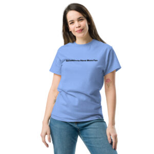 "Autodidacts Have More Fun" Funny Retro Unisex classic tee